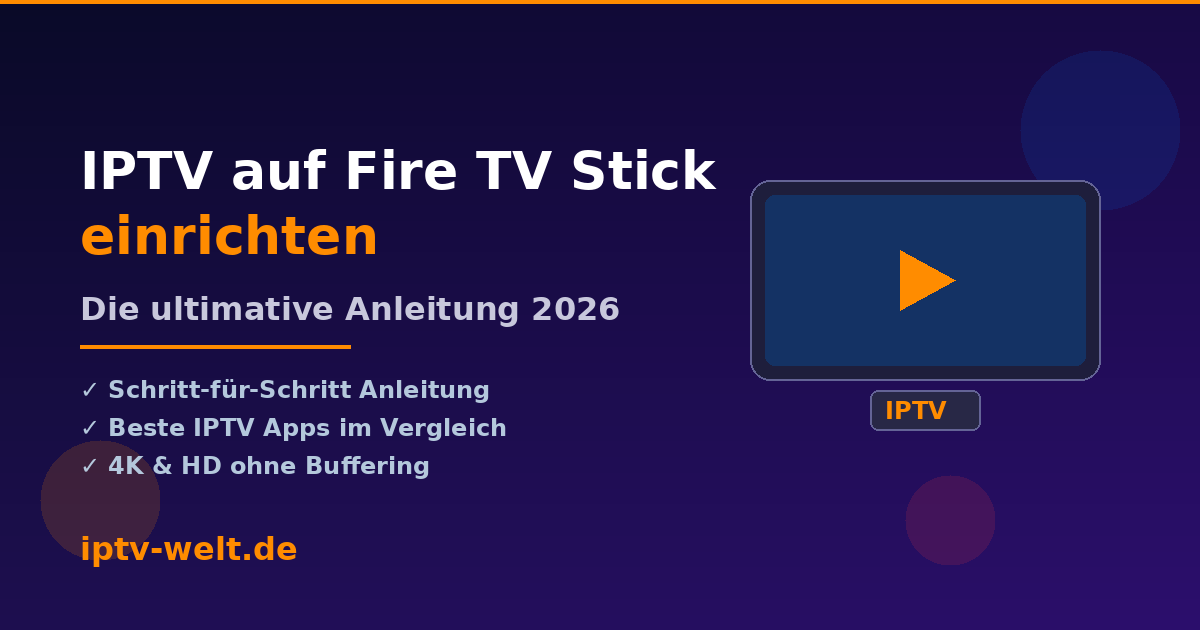 IPTV Fire TV Stick einrichten – Anleitung